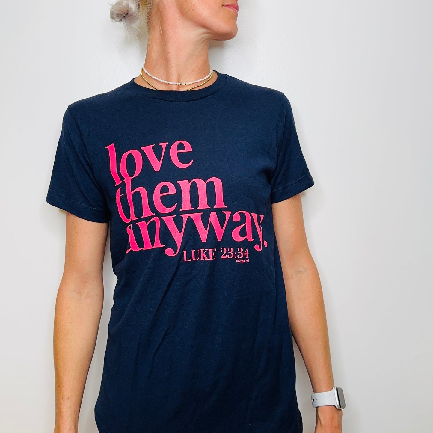 Love Them Anyway T-Shirt