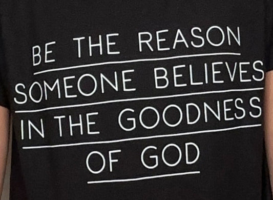 Be the Reason T-Shirt